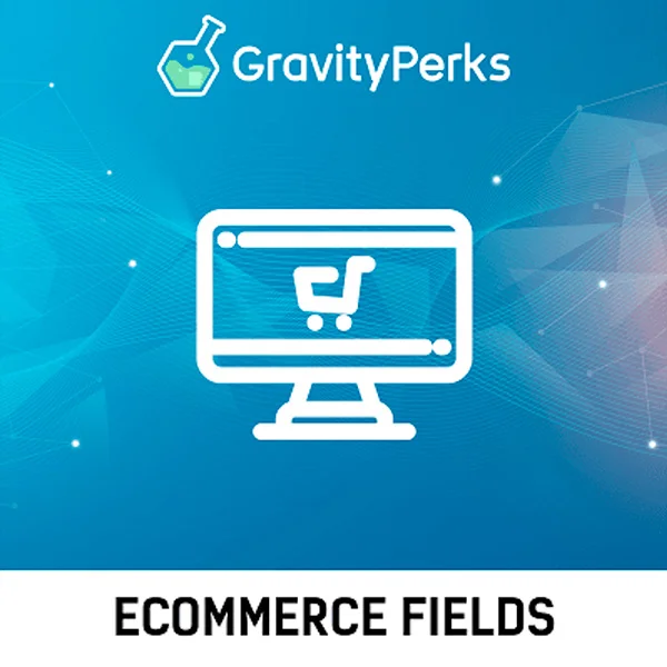 Gravity Perks eCommerce Fields