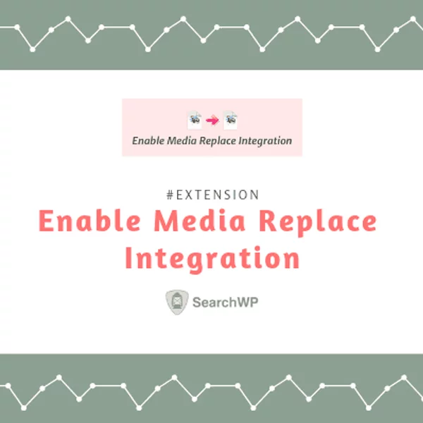 SearchWP Enable Media Replace