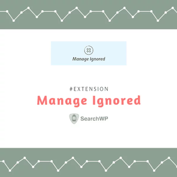 SearchWP Manage Ignored